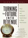 Turning the Future Into Revenue